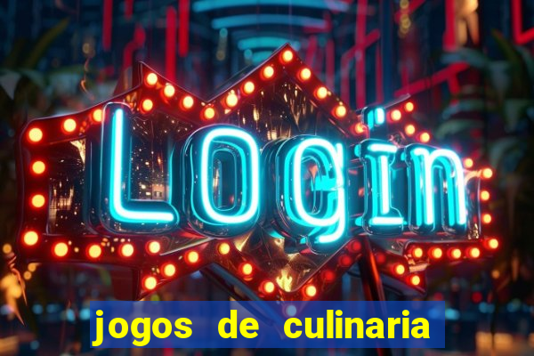 jogos de culinaria da sara